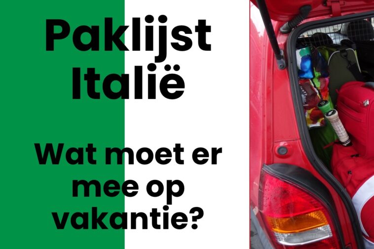 Paklijst Italië - Wat moet er mee op vakantie naar Italië?