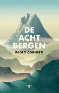 De acht bergen van Paolo Cognetti
