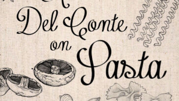 Anna Del Conte On Pasta