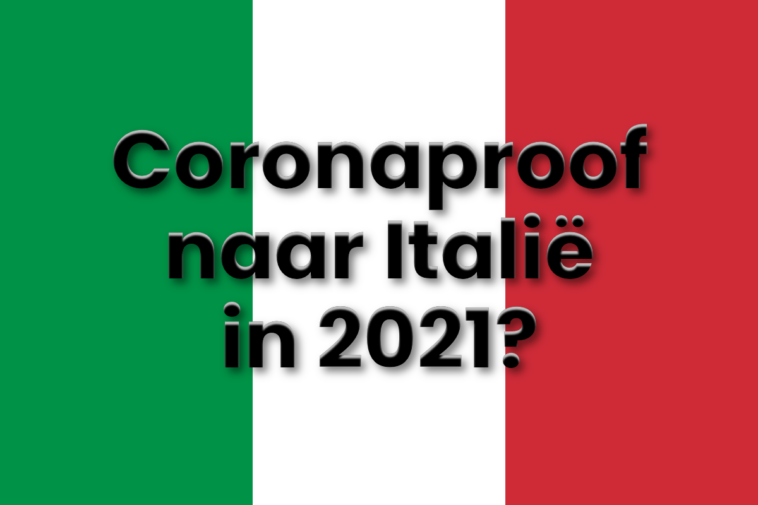 Zomervakantie Italie 2021 Corona Coronaproof Op Vakantie Naar Italie In 2021 Dit Is Italie