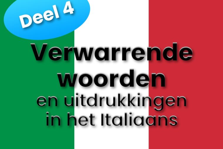 Verwarrende woorden en uitdrukkingen in het Italiaans