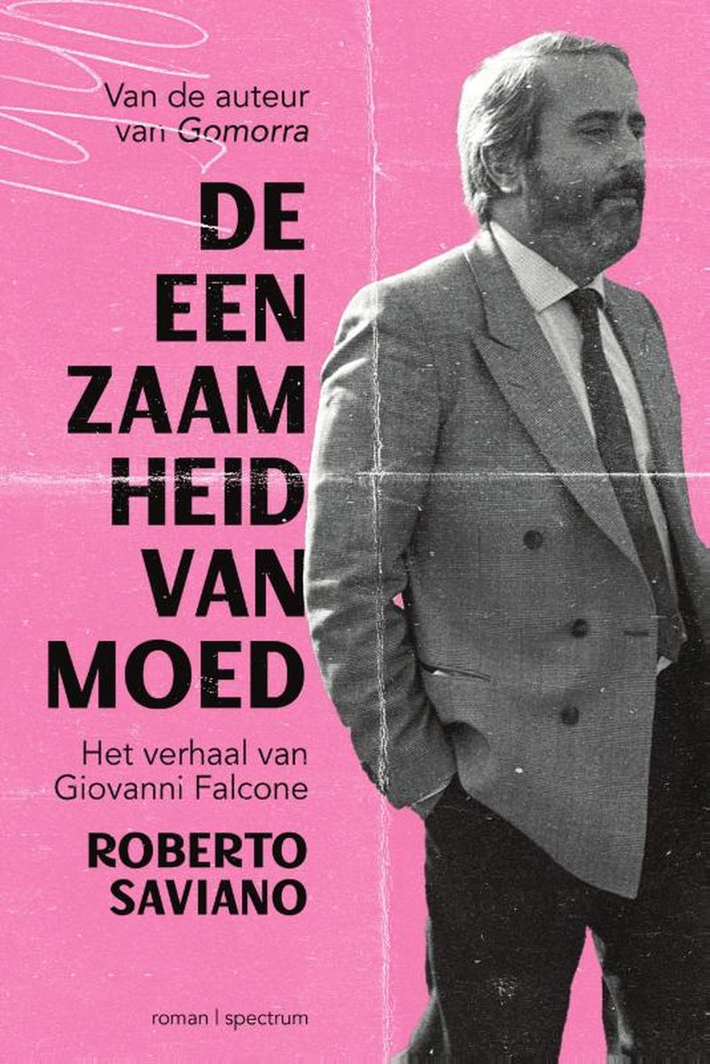 De eenzaamheid van moed is het verhaal onderzoeksrechter Giovanni Falcone